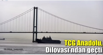 TCG Anadolu Dilovası'ndan geçti